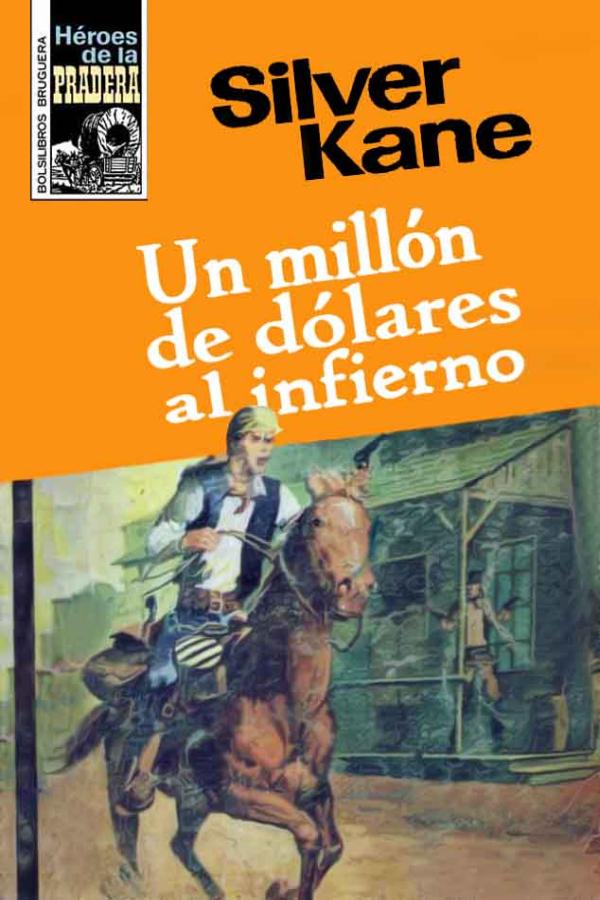 Un millón de dólares al infierno (2ª Ed.)