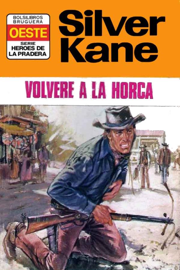 Volveré a la horca (2ª Ed.)