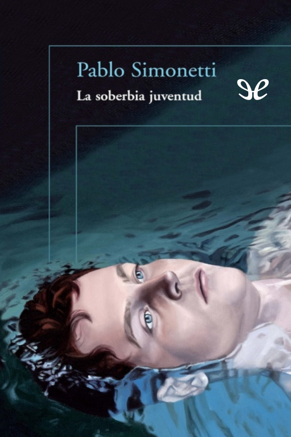 La soberbia juventud