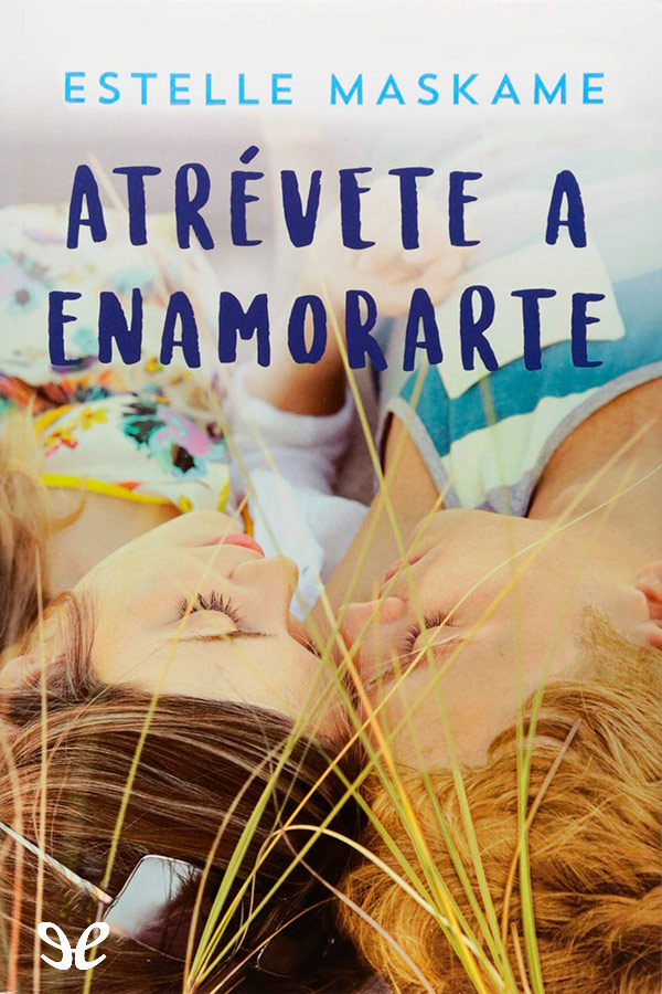 Atrévete a enamorarte
