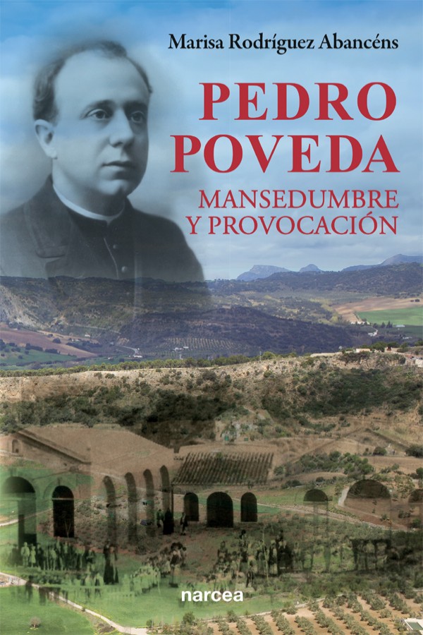 Pedro Poveda: Mansedumbre y provocación