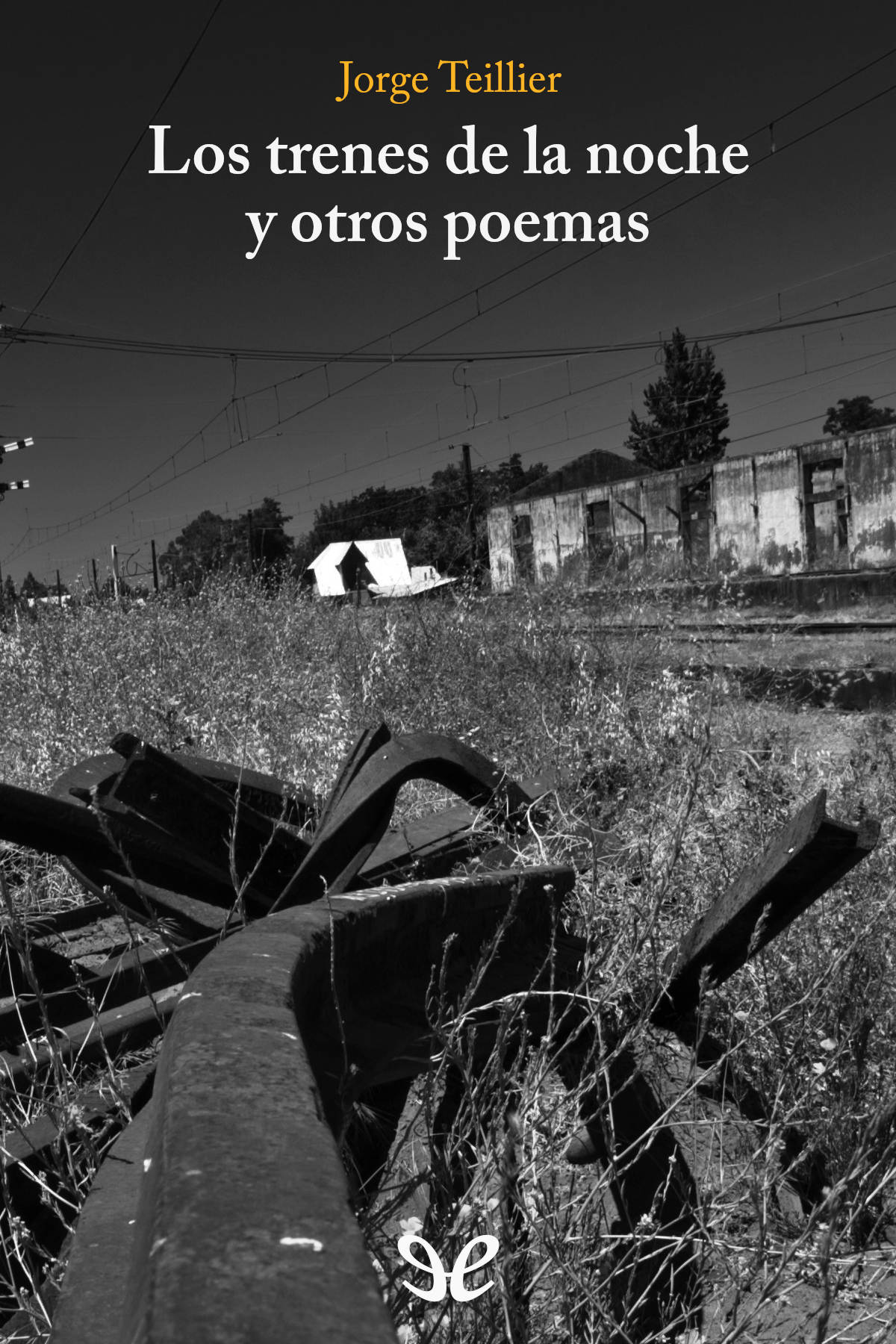 Los trenes de la noche y otros poemas