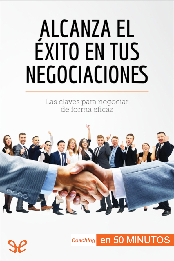 Alcanza el éxito en tus negociaciones