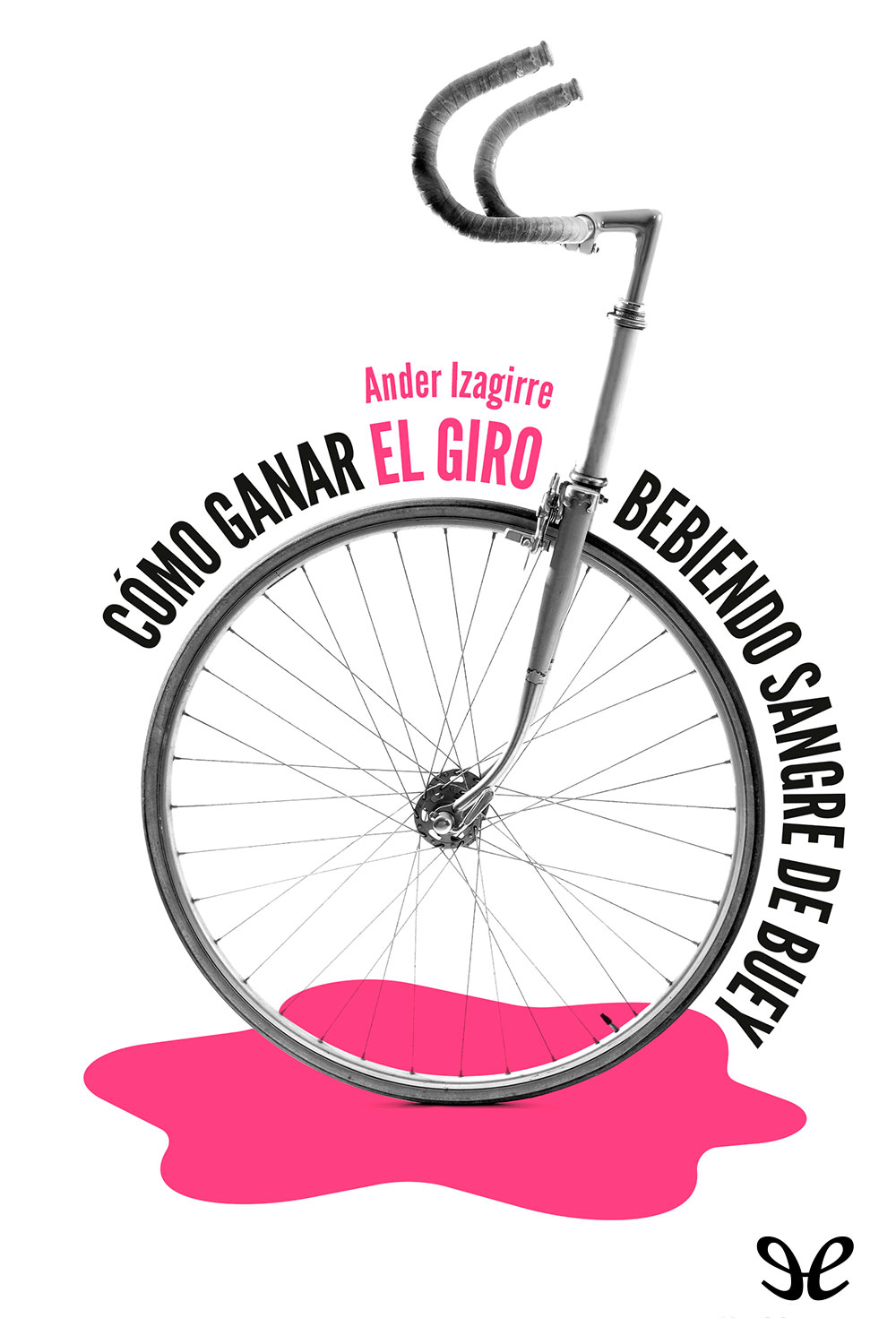 Cómo ganar el Giro bebiendo sangre de buey