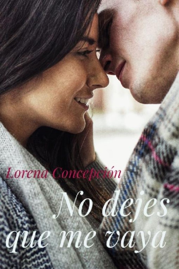 No dejes que me vaya
