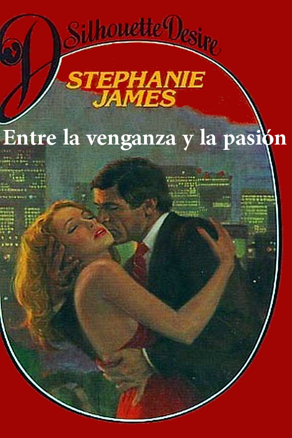 Entre la venganza y la pasión