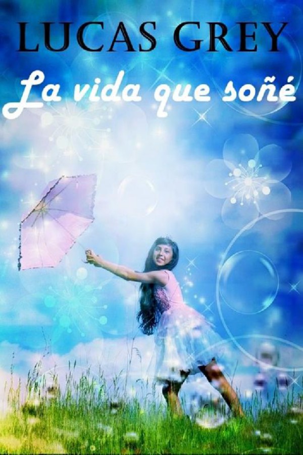 La vida que soñé