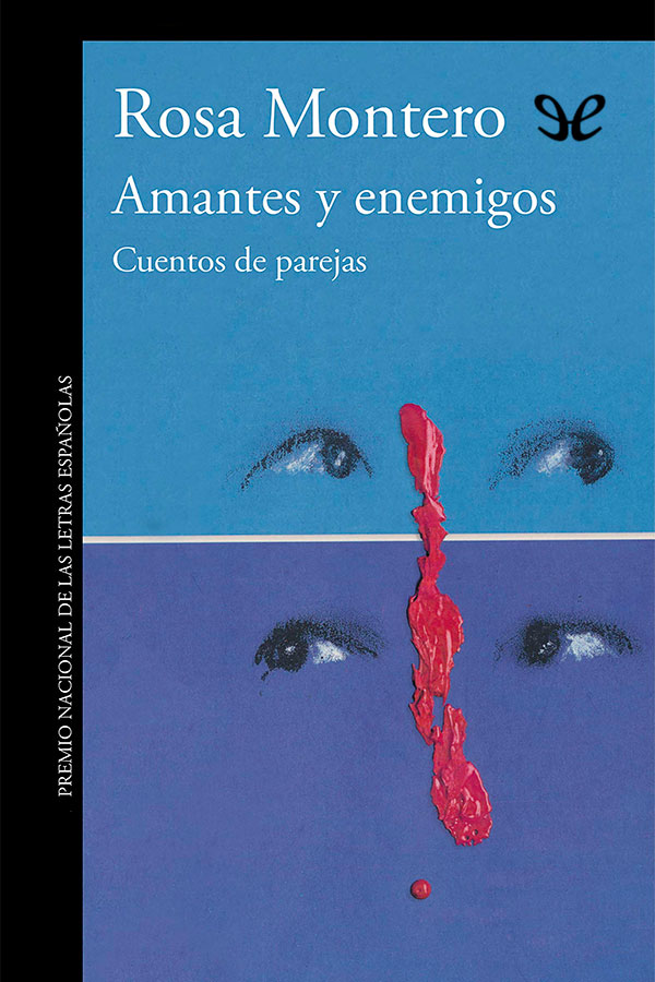 Amantes y enemigos: cuentos de parejas