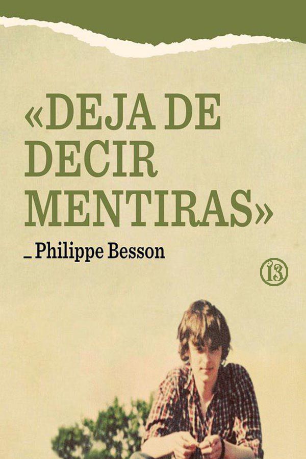 «Deja de decir mentiras»