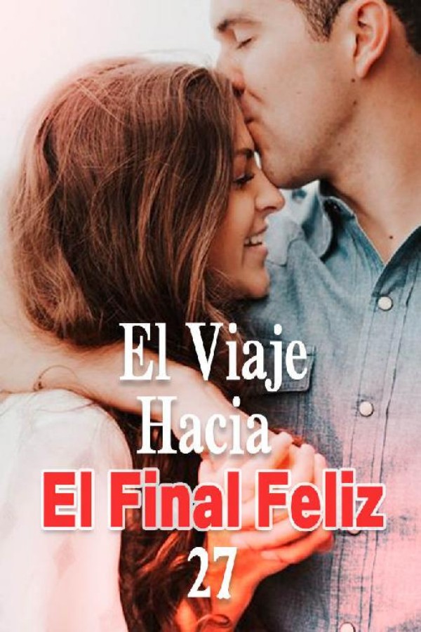 El viaje hacia el final feliz 27
