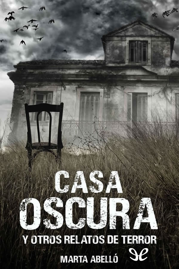 Casa Oscura y otros relatos de terror