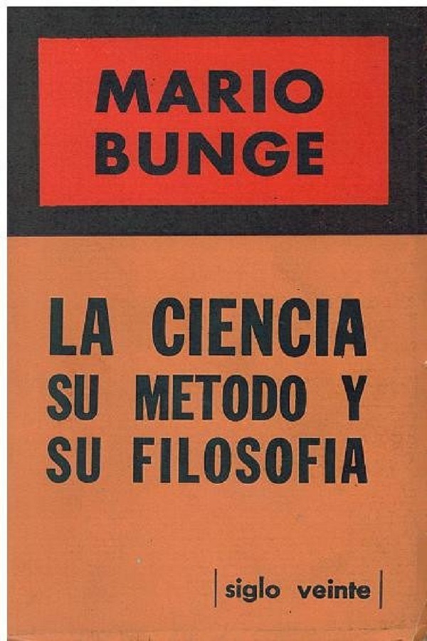 La ciencia, su filosofí­a y su método