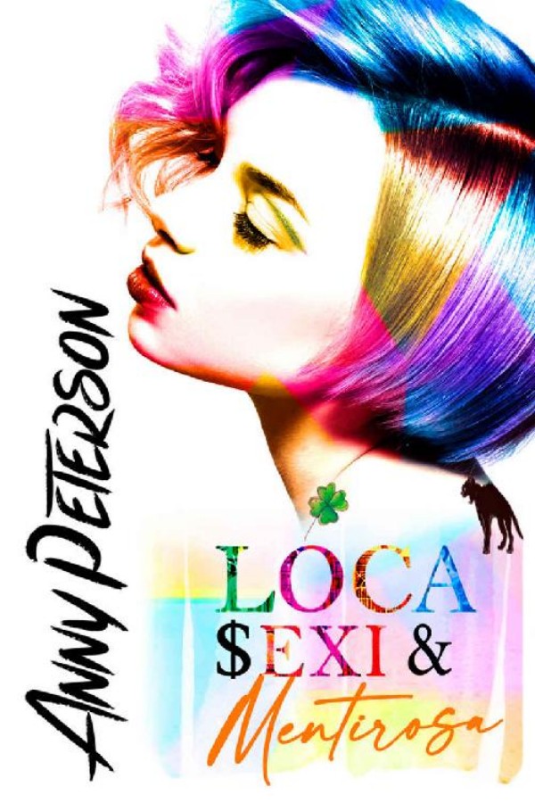Loca, sexy y mentirosa