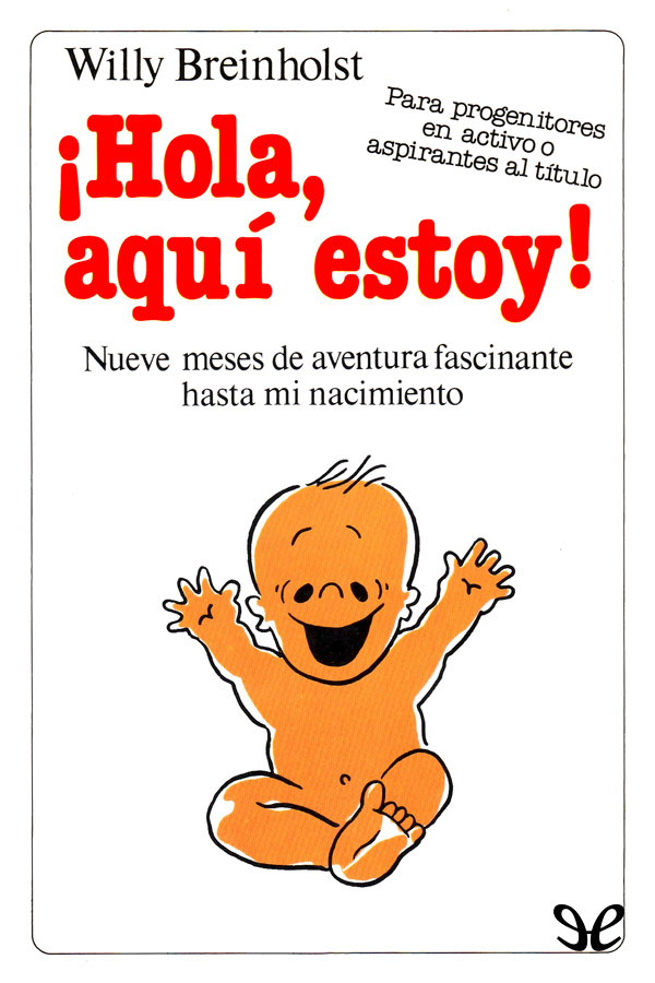 ¡Hola, aquí estoy!