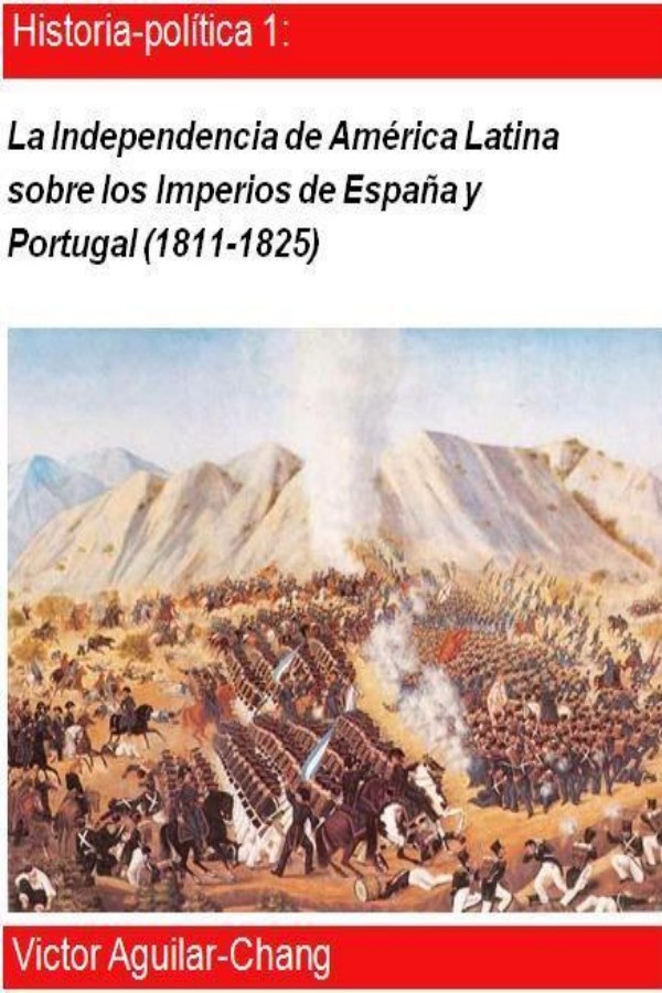 La independencia de América Latina sobre los Imperios de España y Portugal